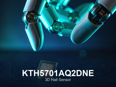 3D Hall Sensor for Robotic Hands KTH5701AQ2DNE vs MLX90393 Parameter Comparison